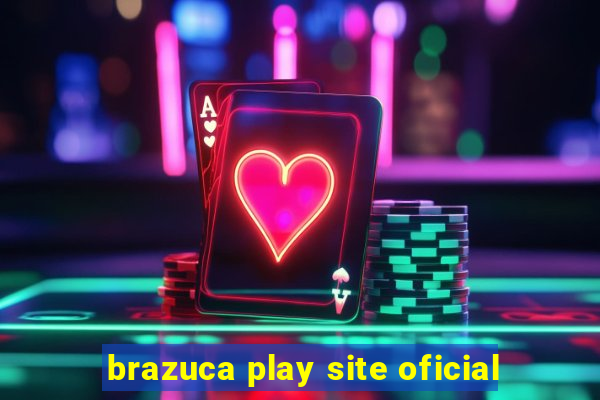 brazuca play site oficial